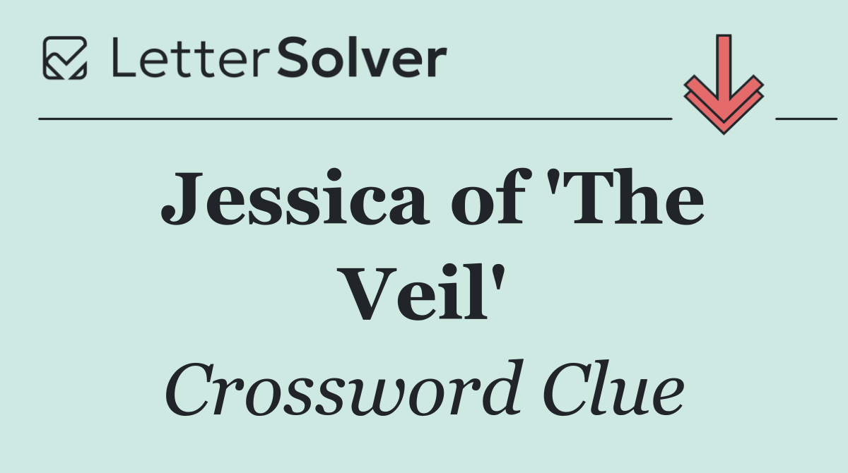 Jessica of 'The Veil'