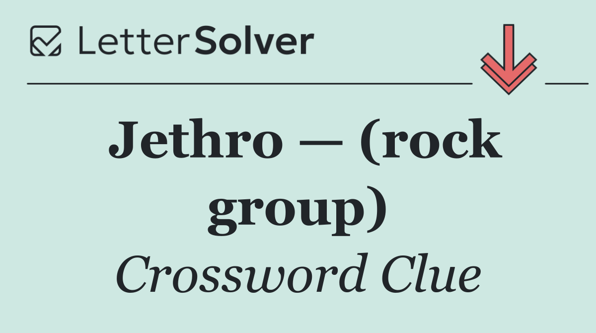 Jethro — (rock group)