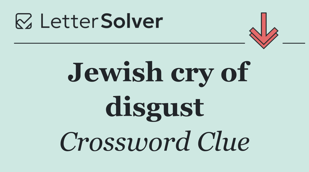 Jewish cry of disgust