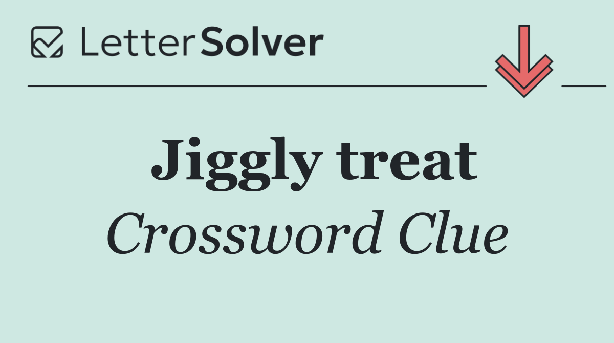 Jiggly treat