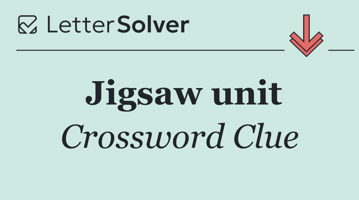 Jigsaw unit