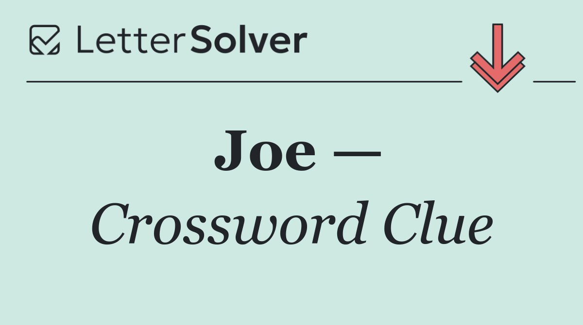 Joe —