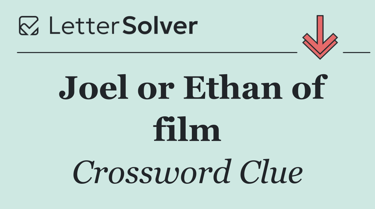 Joel or Ethan of film