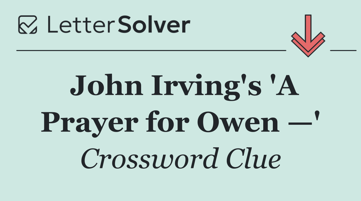 John Irving's 'A Prayer for Owen —'