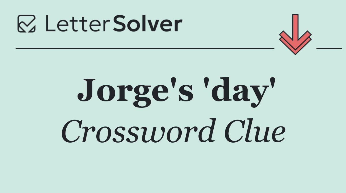 Jorge's 'day'