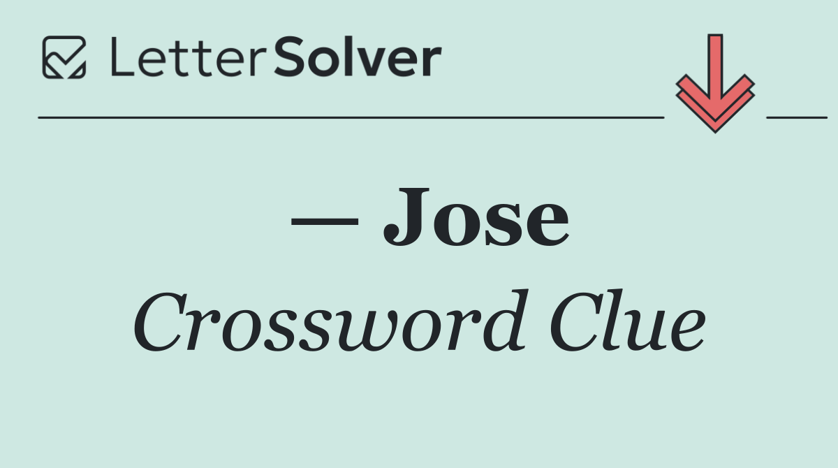 — Jose
