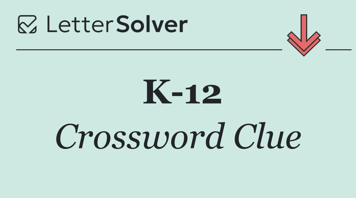 K 12