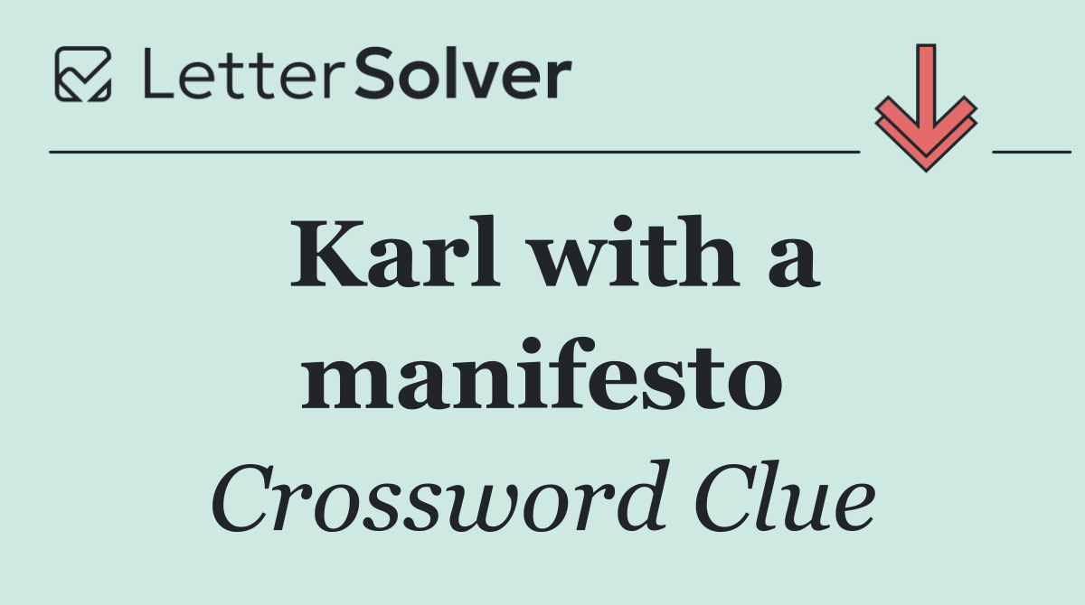 Karl with a manifesto