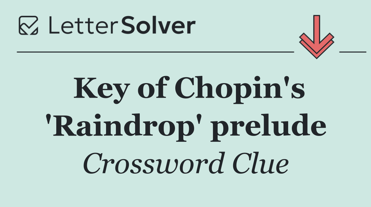 Key of Chopin's 'Raindrop' prelude
