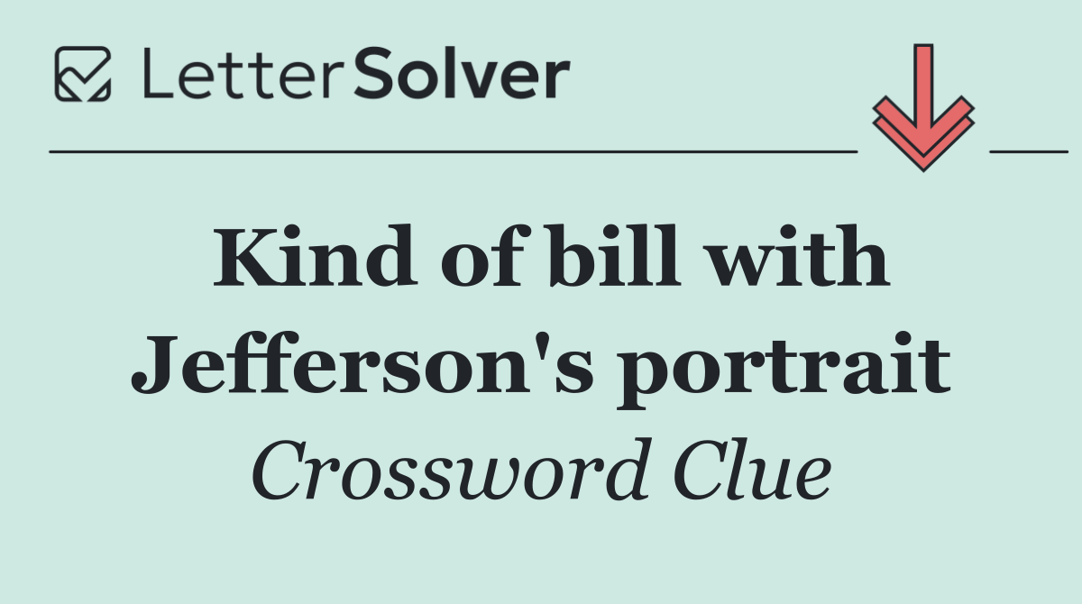 Kind of bill with Jefferson's portrait