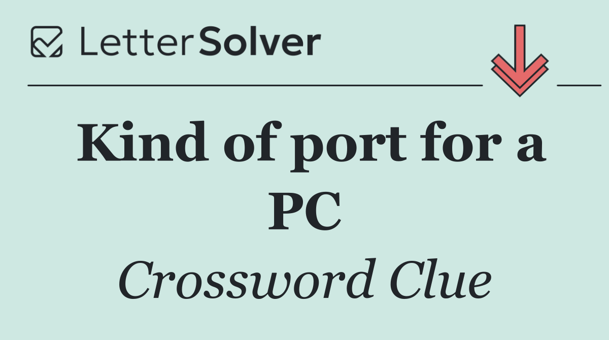 Kind of port for a PC