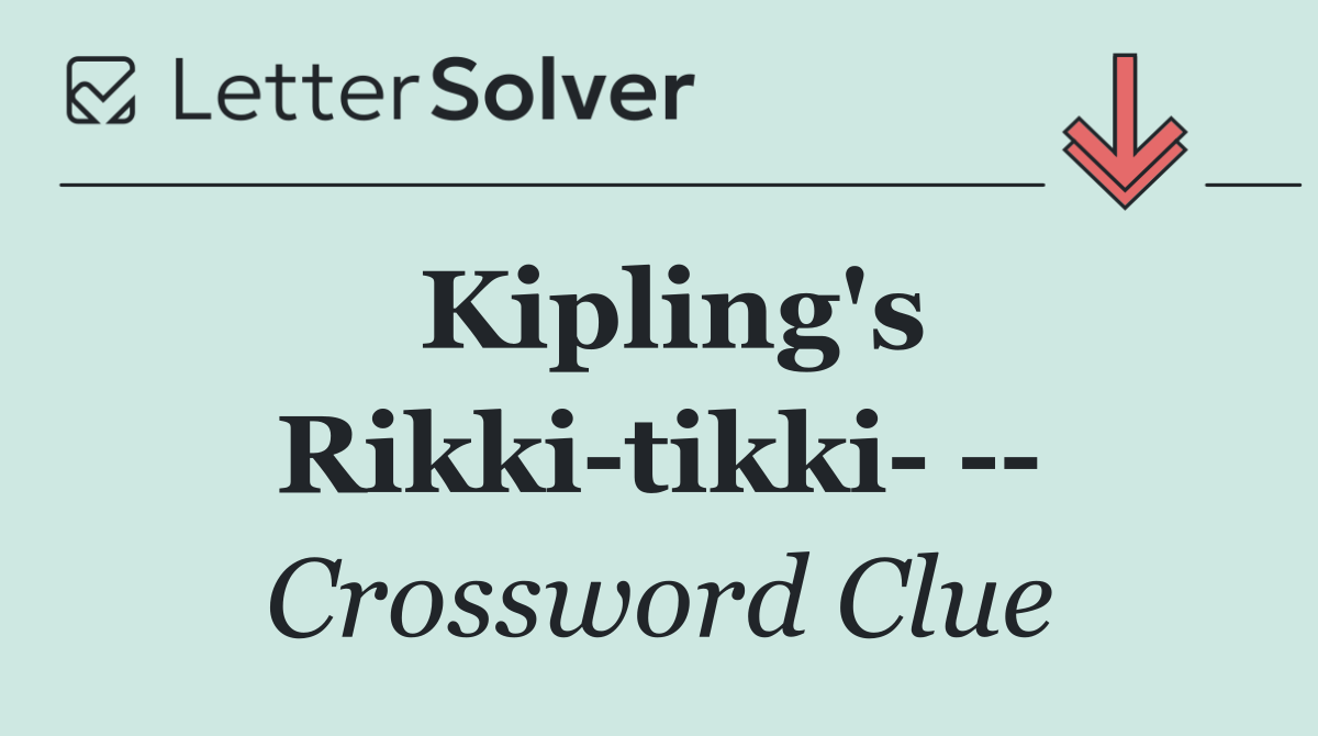 Kipling's Rikki tikki    
