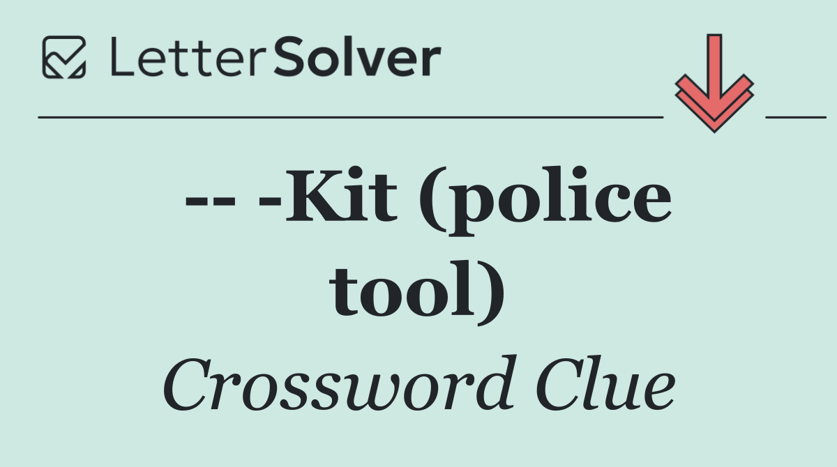     Kit (police tool)