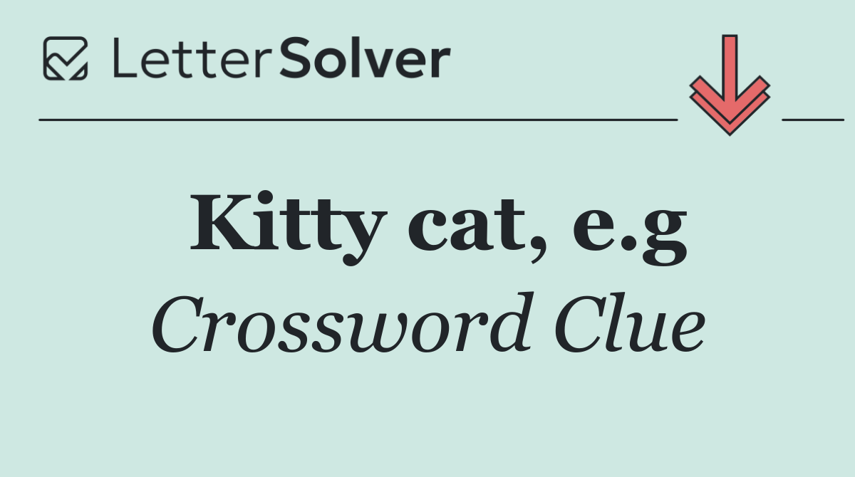 Kitty cat, e.g