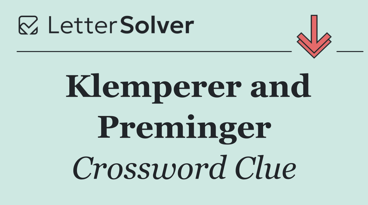 Klemperer and Preminger