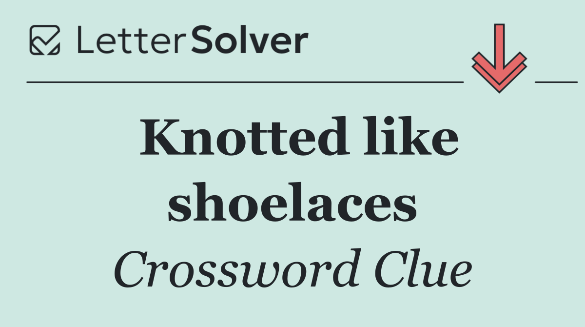 Knotted like shoelaces