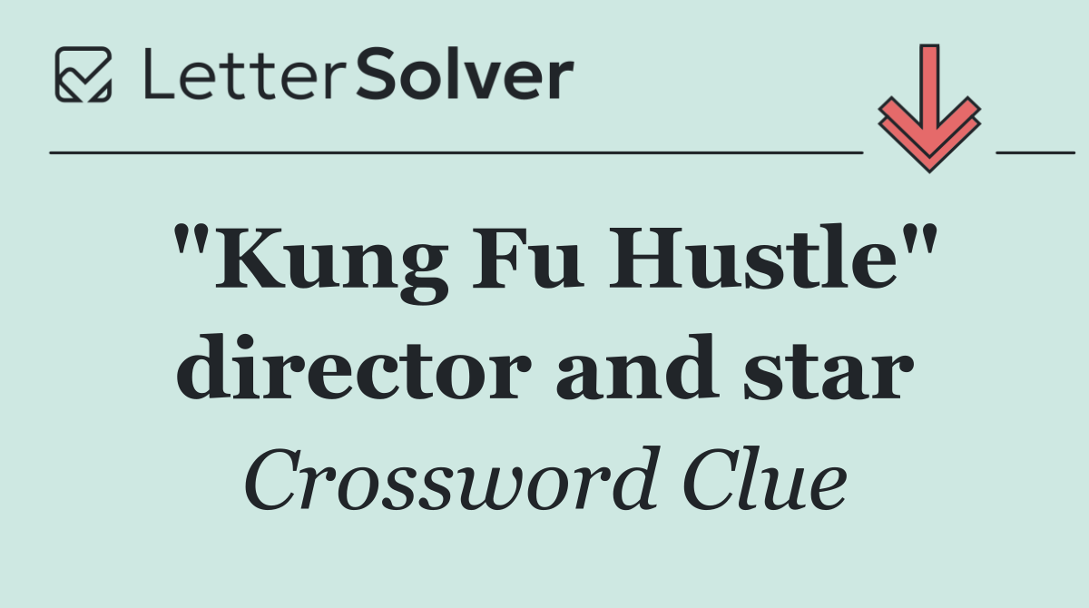"Kung Fu Hustle" director and star