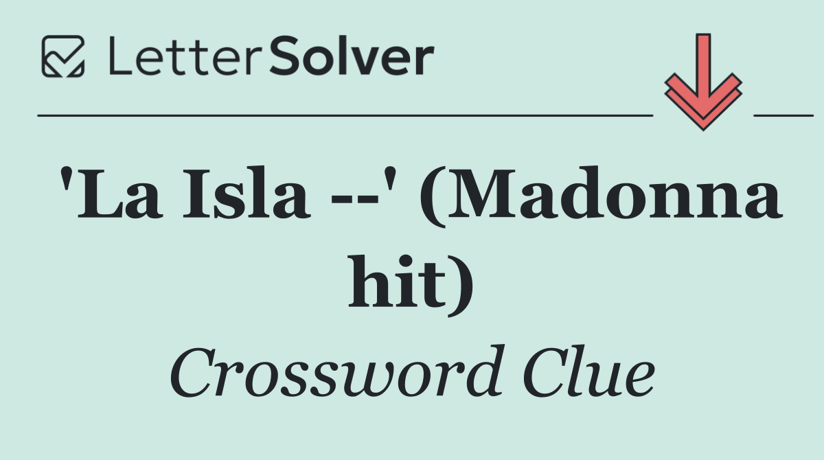 'La Isla   ' (Madonna hit)