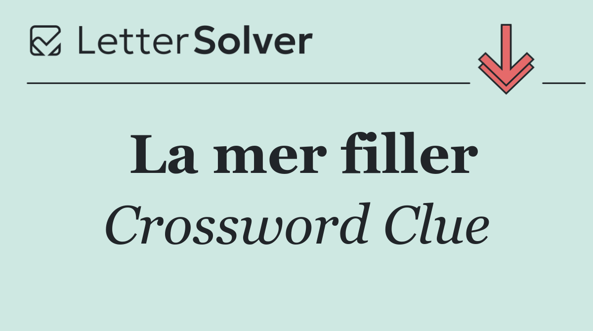 La mer filler