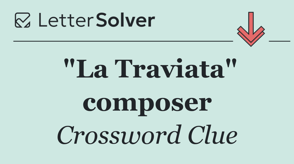 "La Traviata" composer