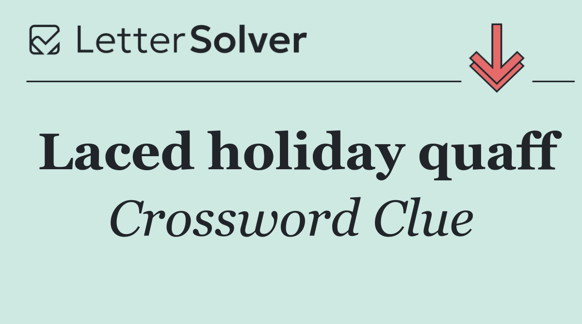 Laced holiday quaff