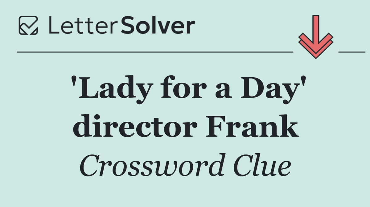 'Lady for a Day' director Frank