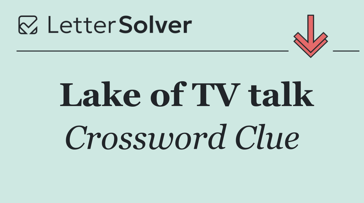 Lake of TV talk
