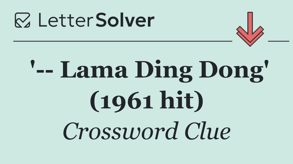 '   Lama Ding Dong' (1961 hit)