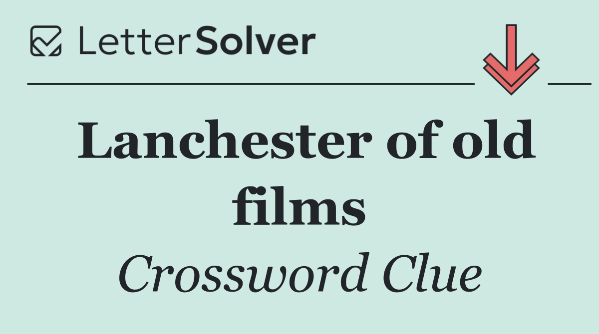 Lanchester of old films