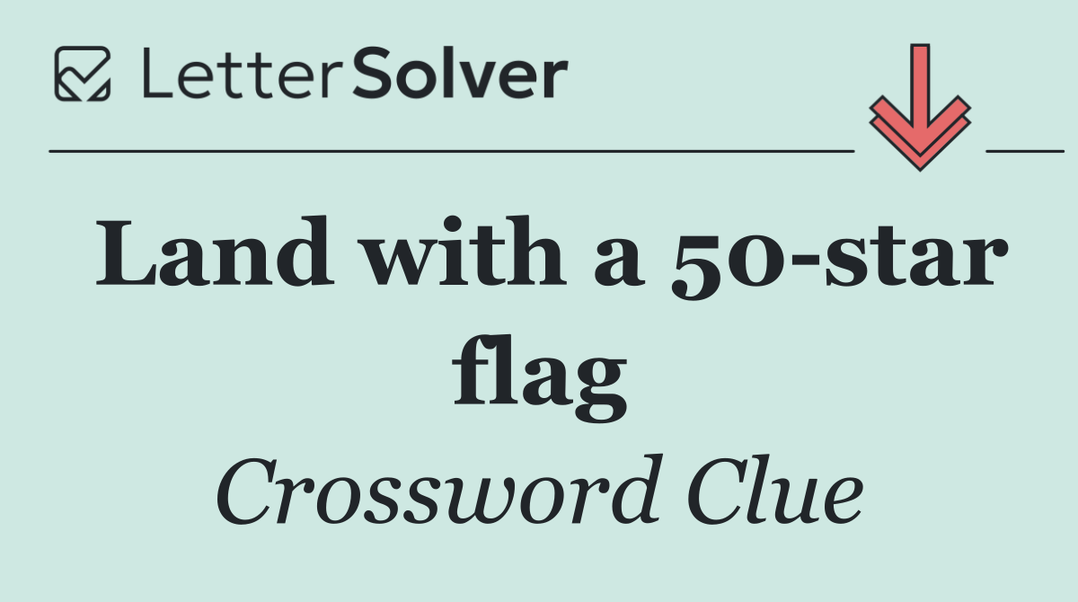 Land with a 50 star flag