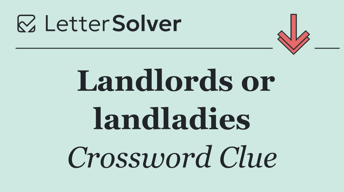 Landlords or landladies