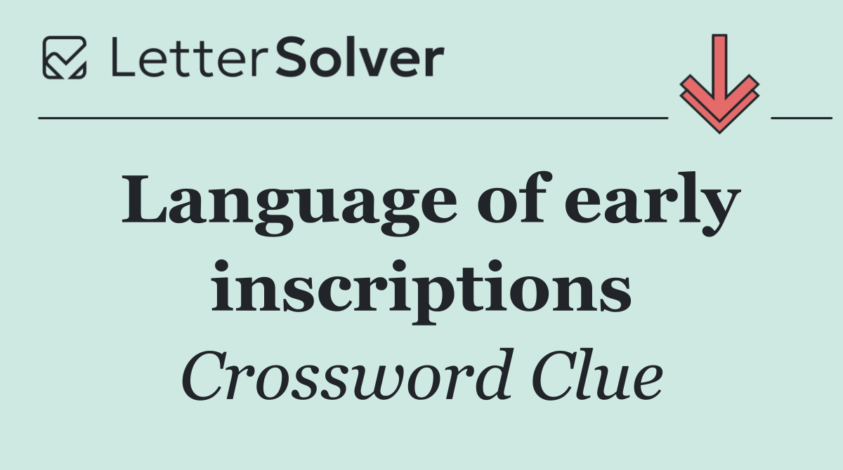 Language of early inscriptions