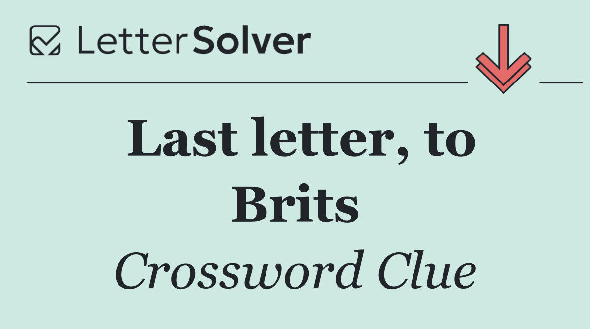 Last letter, to Brits