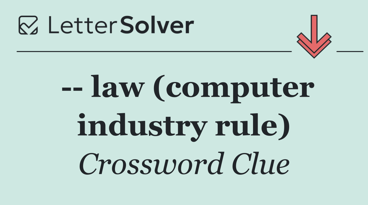    law (computer industry rule)