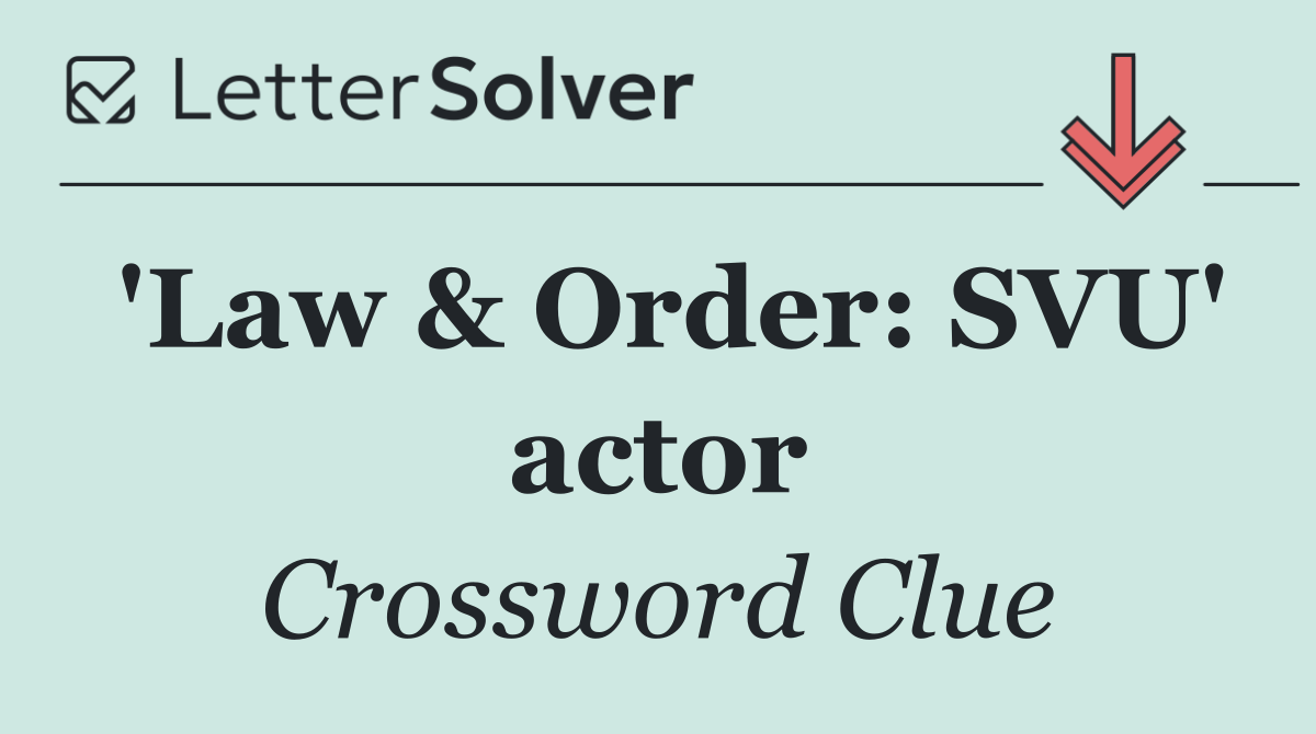 'Law & Order: SVU' actor