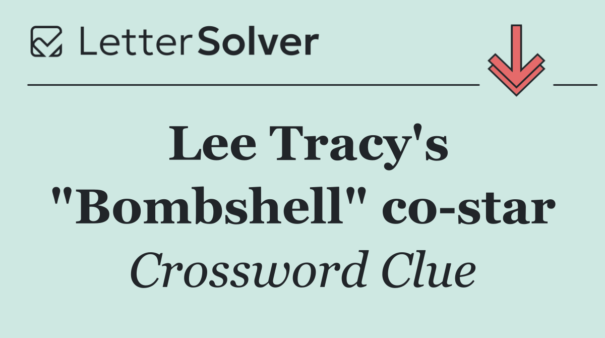 Lee Tracy's "Bombshell" co star
