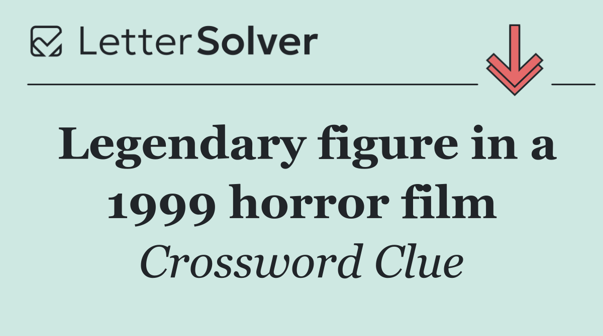 Legendary figure in a 1999 horror film