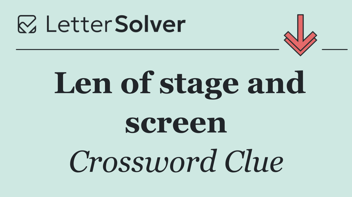 Len of stage and screen