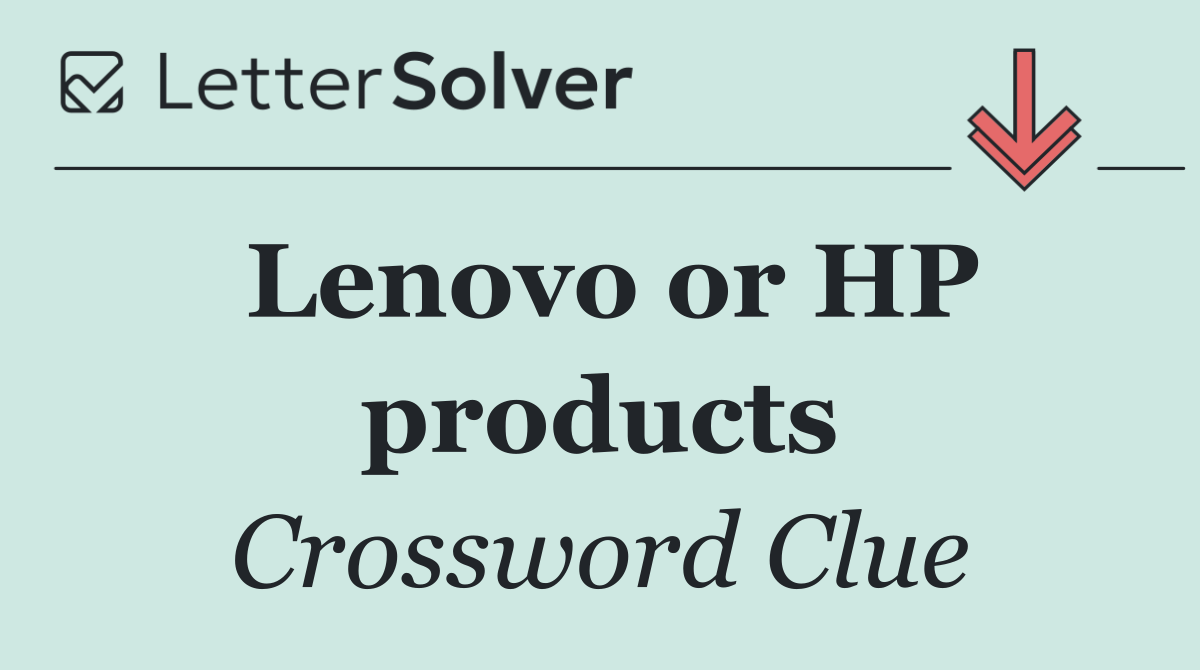 Lenovo or HP products