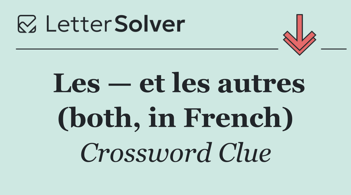 Les — et les autres (both, in French)