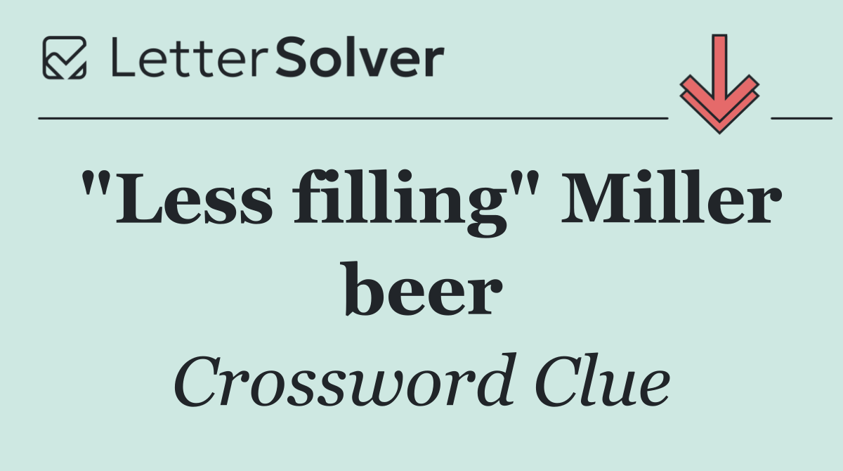 "Less filling" Miller beer