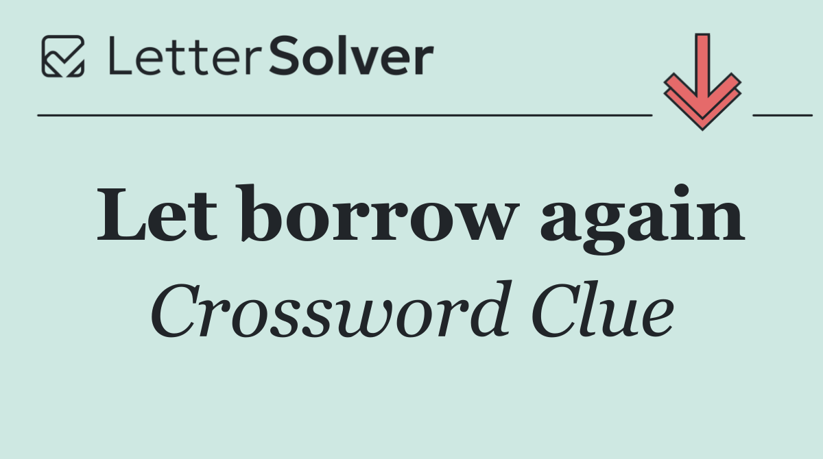 Let borrow again