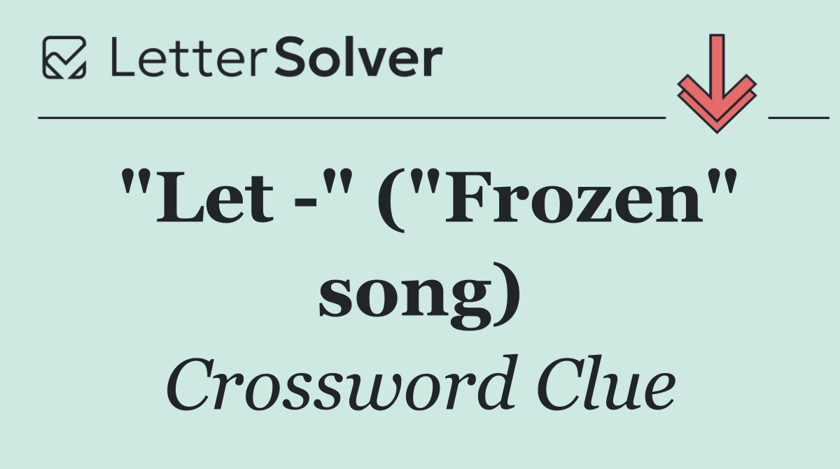 "Let  " ("Frozen" song)