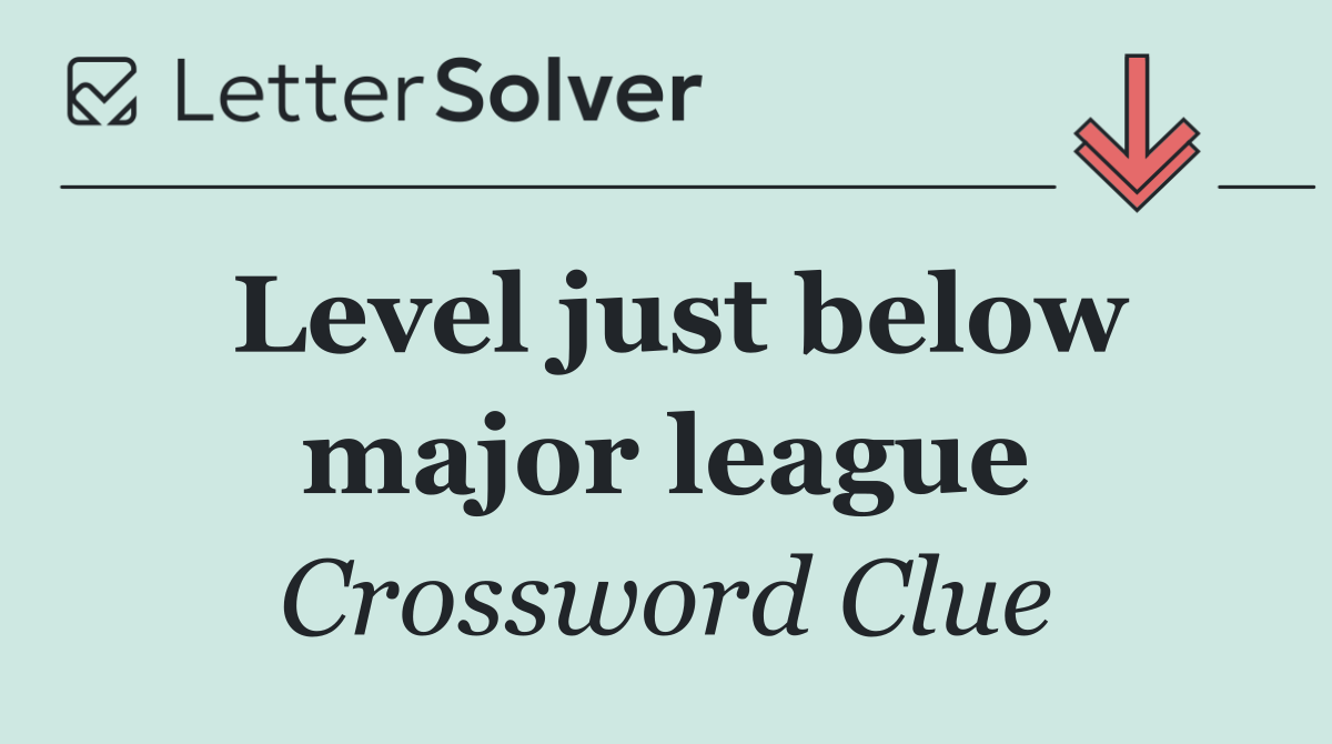 Level just below major league