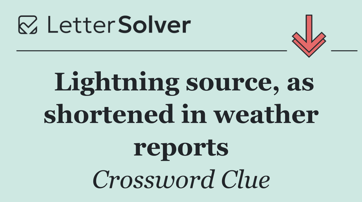 Lightning source, as shortened in weather reports