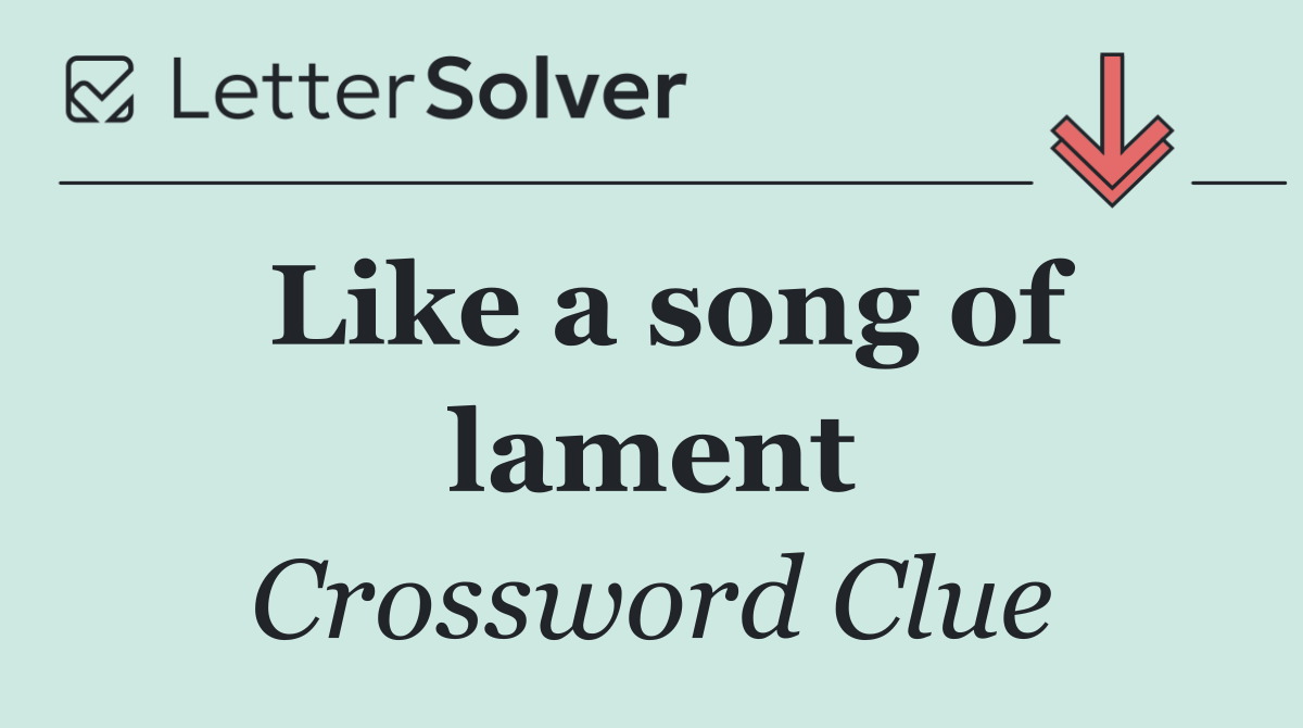Like a song of lament