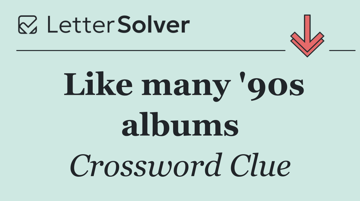 Like many '90s albums