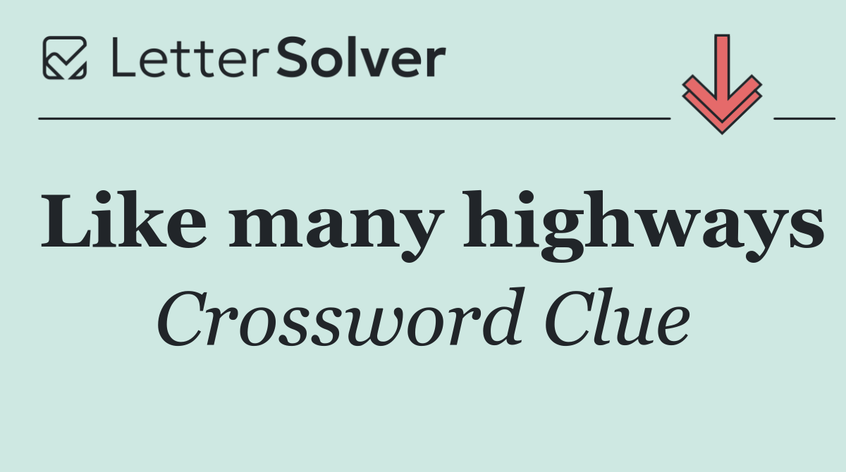 Like many highways