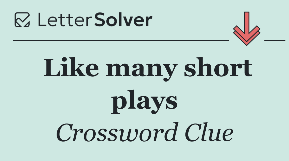 Like many short plays