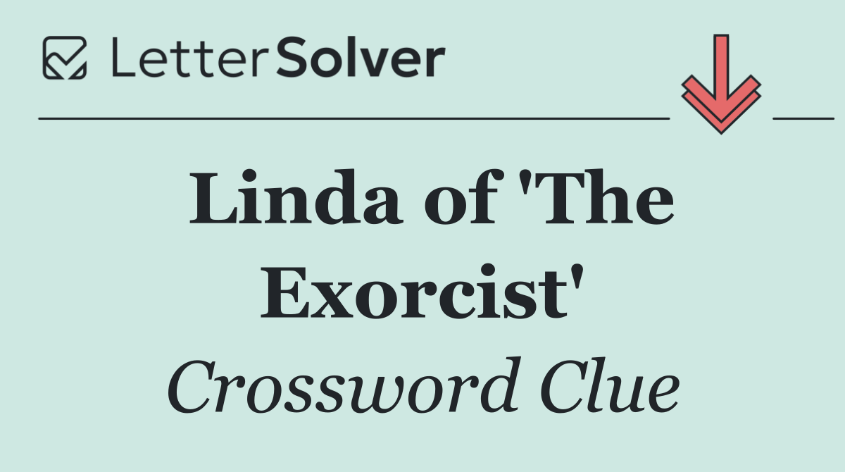 Linda of 'The Exorcist'